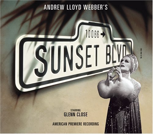 Sunset Boulevard (1994 American Premiere Los Angeles Cast); Music – Andrew 